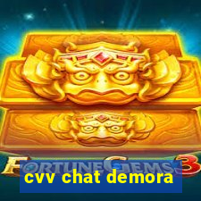 cvv chat demora